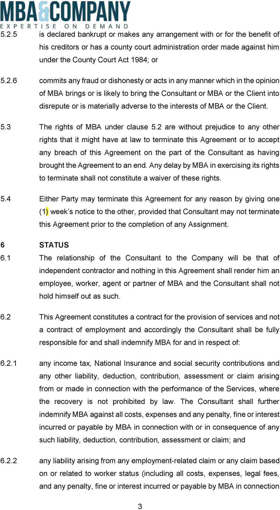 interests of MBA or the Client. 5.3 The rights of MBA under clause 5.