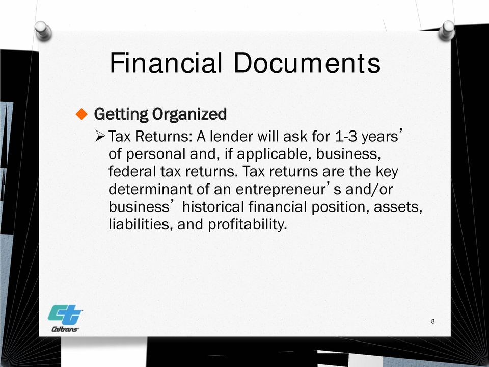 Tax returns are the key determinant of an entrepreneur s and/or business