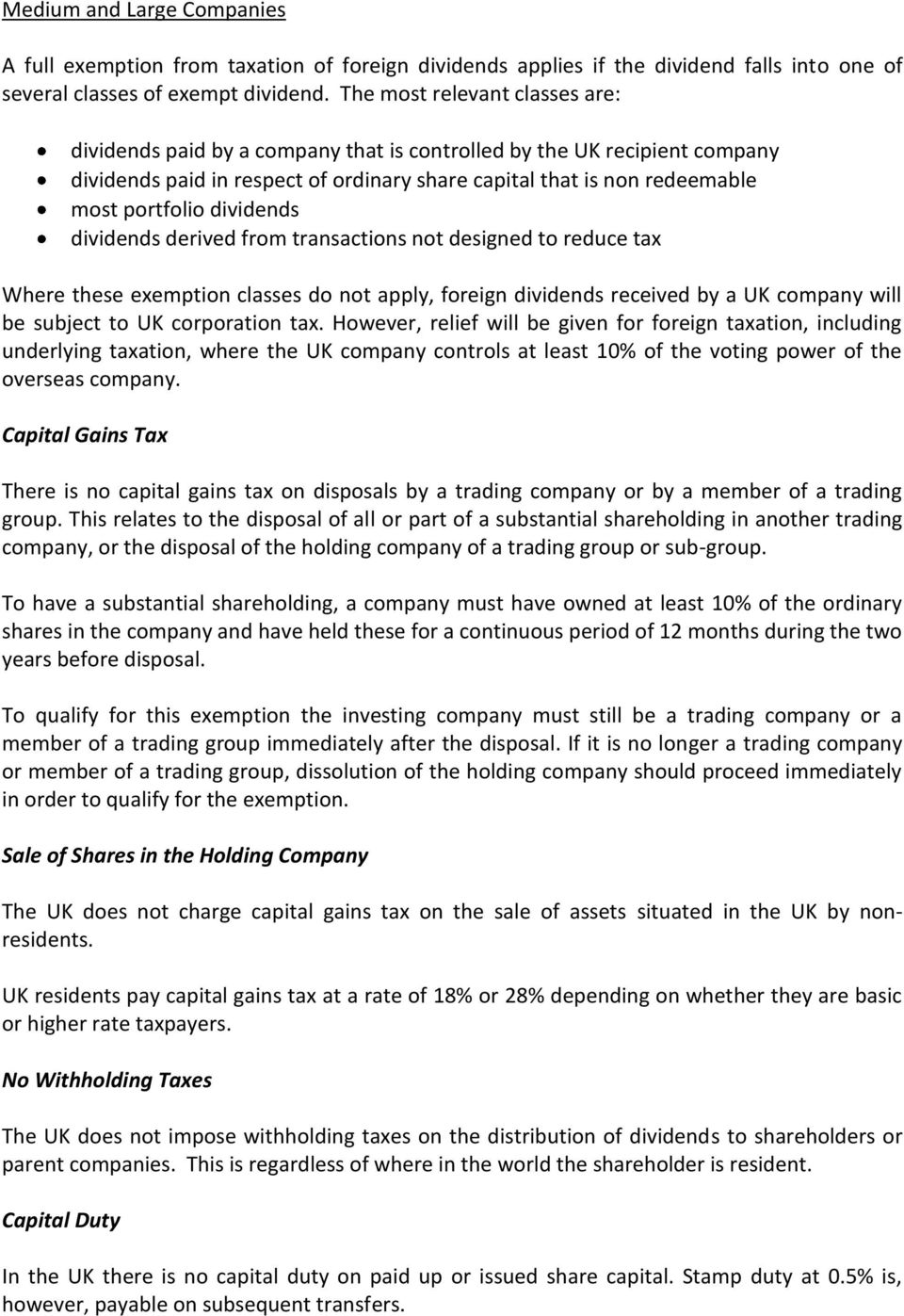 dividends dividends derived from transactions not designed to reduce tax Where these exemption classes do not apply, foreign dividends received by a UK company will be subject to UK corporation tax.