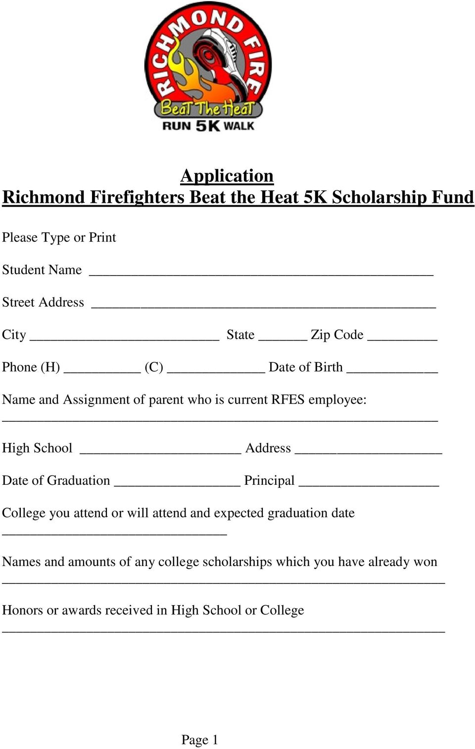 School Address Date of Graduation Principal College you attend or will attend and expected graduation date Names and