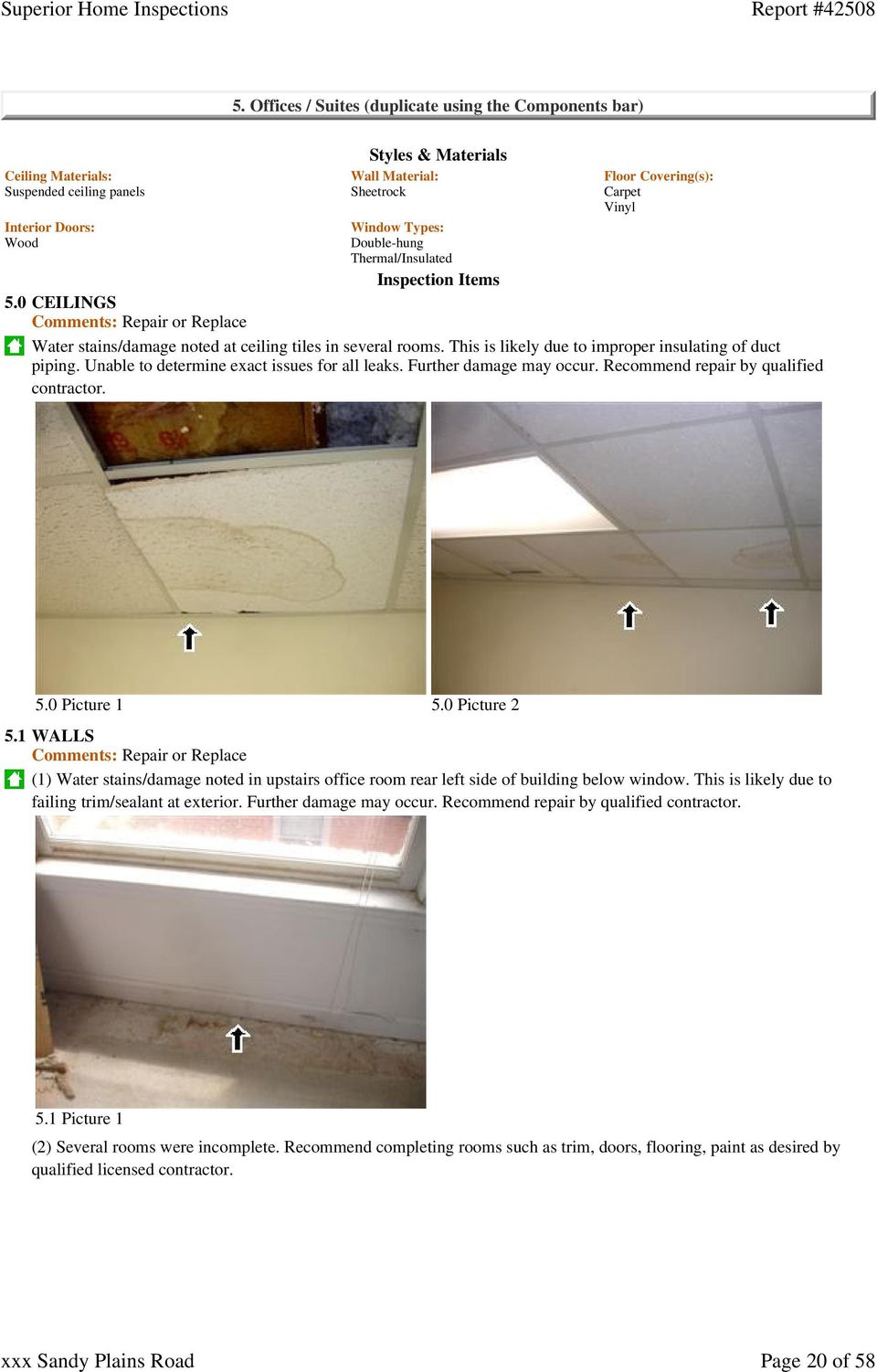 Thermal/Insulated Floor Covering(s): Carpet Vinyl Inspection Items 5.0 CEILINGS Comments: Repair or Replace Water stains/damage noted at ceiling tiles in several rooms.