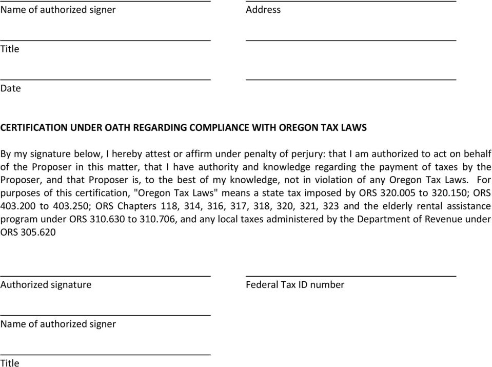 in violation of any Oregon Tax Laws. For purposes of this certification, "Oregon Tax Laws" means a state tax imposed by ORS 320.005 to 320.150; ORS 403.200 to 403.