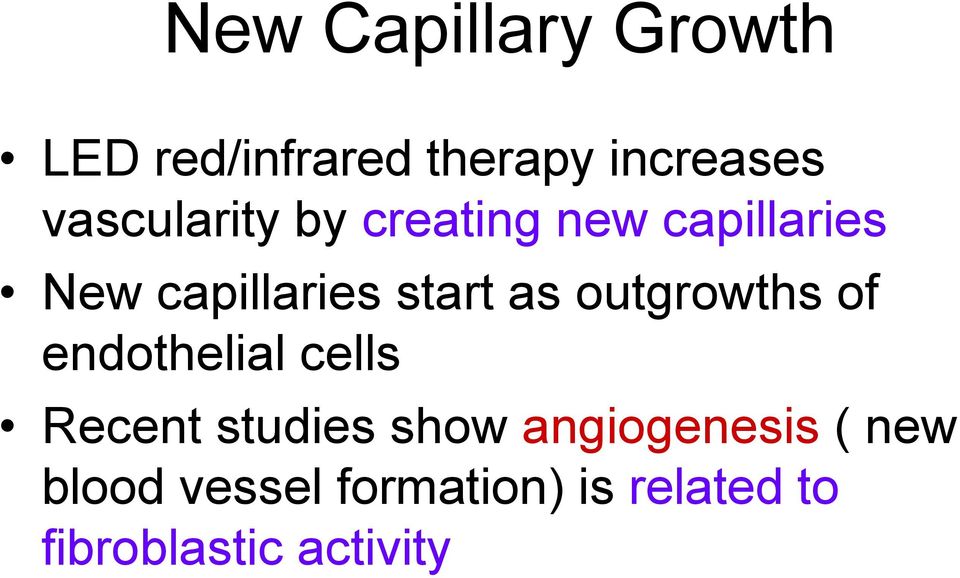 as outgrowths of endothelial cells Recent studies show