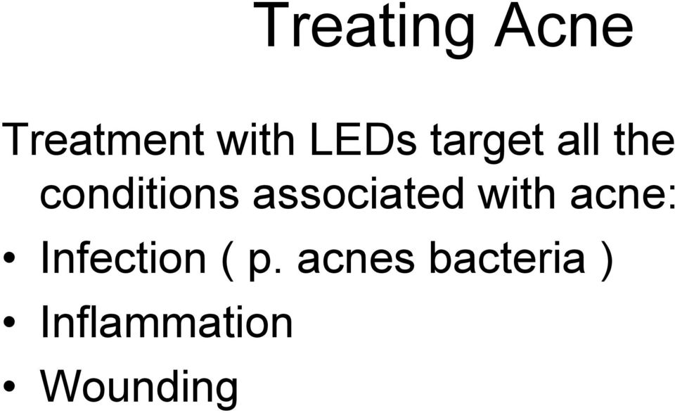 associated with acne: Infection (