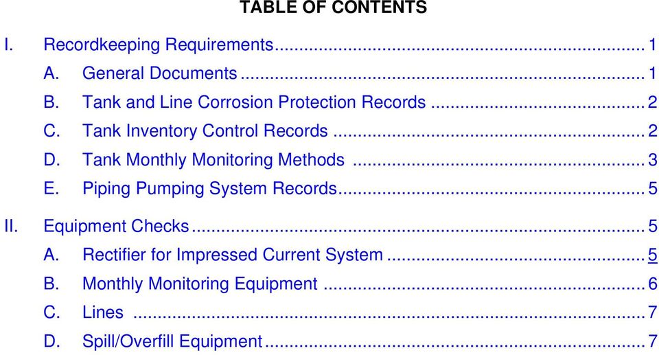 Tank Monthly Monitoring Methods... 3 E. Piping Pumping System Records... 5 II. Equipment Checks... 5 A.