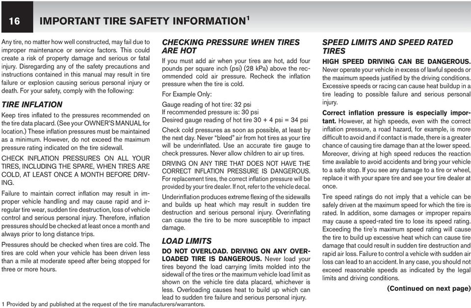 Disregarding any of the safety precautions and instructions contained in this manual may result in tire failure or explosion causing serious personal injury or death.