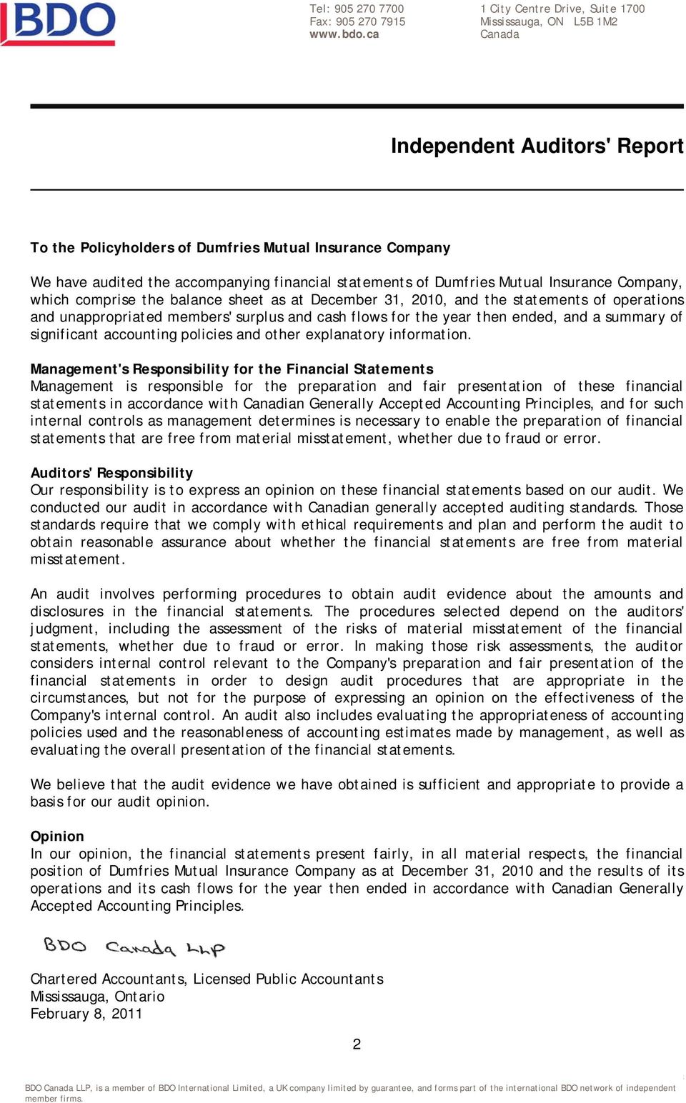 statements of Dumfries Mutual Insurance Company, which comprise the balance sheet as at December 31, 2010, and the statements of operations and unappropriated members' surplus and cash flows for the