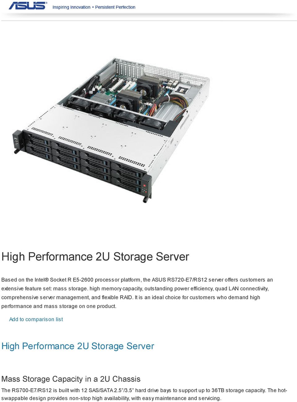 It is an ideal choice for customers who demand high performance and mass storage on one product.