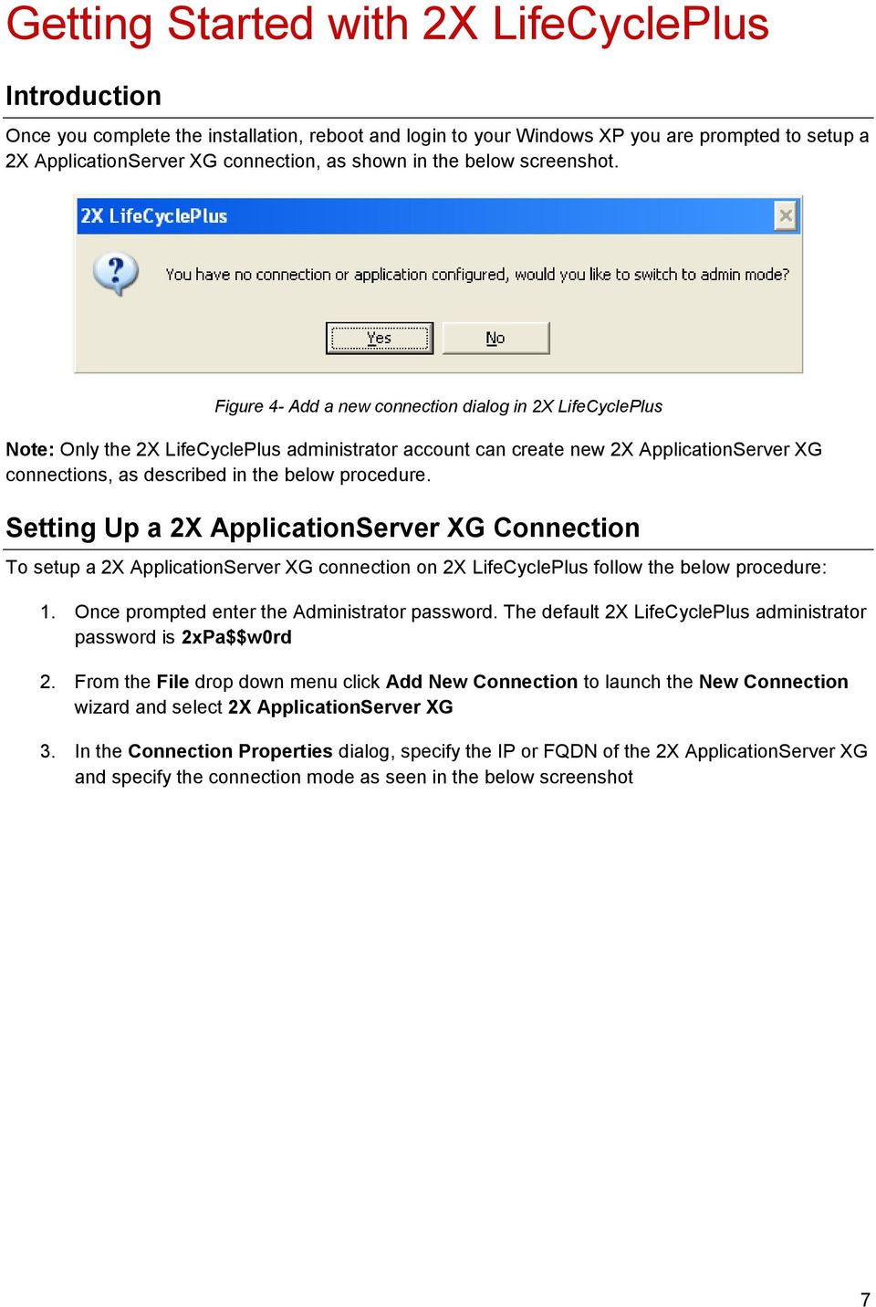Figure 4- Add a new connection dialog in 2X LifeCyclePlus Note: Only the 2X LifeCyclePlus administrator account can create new 2X ApplicationServer XG connections, as described in the below procedure.