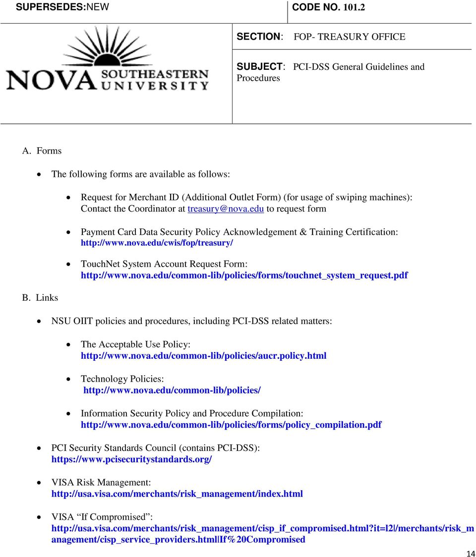 pdf NSU OIIT policies and procedures, including PCI-DSS related matters: The Acceptable Use Policy: http://www.nova.