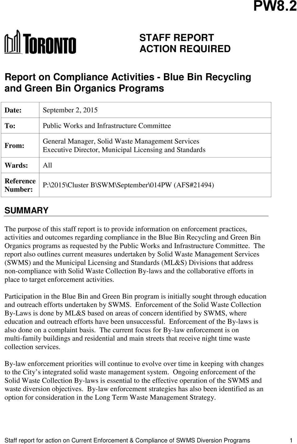purpose of this staff report is to provide information on enforcement practices, activities and outcomes regarding compliance in the Blue Bin Recycling and Green Bin Organics programs as requested by