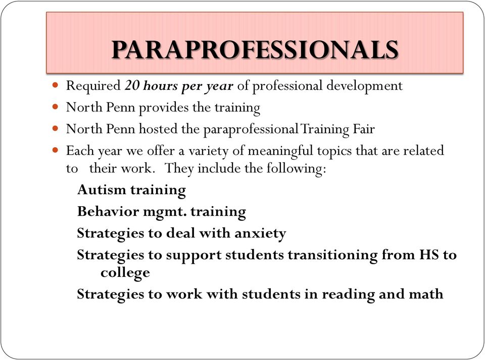 to their work. They include the following: Autism training Behavior mgmt.