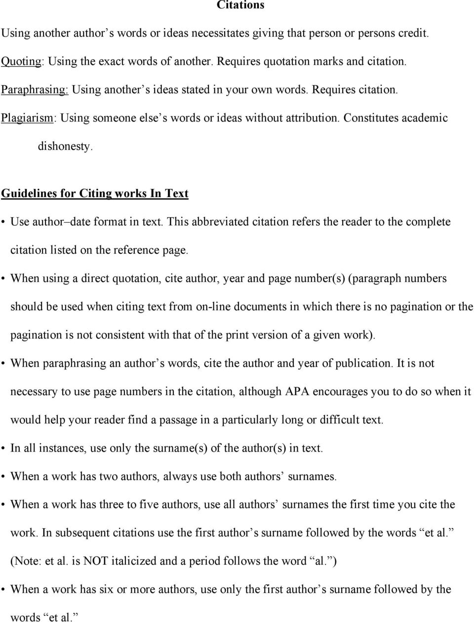 Guidelines for Citing works In Text Use author date format in text. This abbreviated citation refers the reader to the complete citation listed on the reference page.