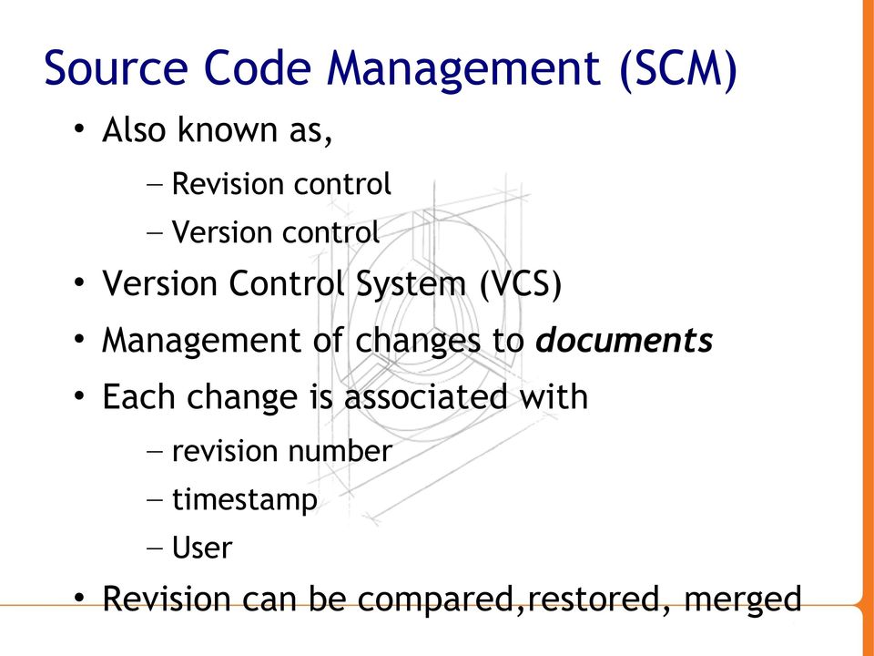 changes to documents Each change is associated with revision