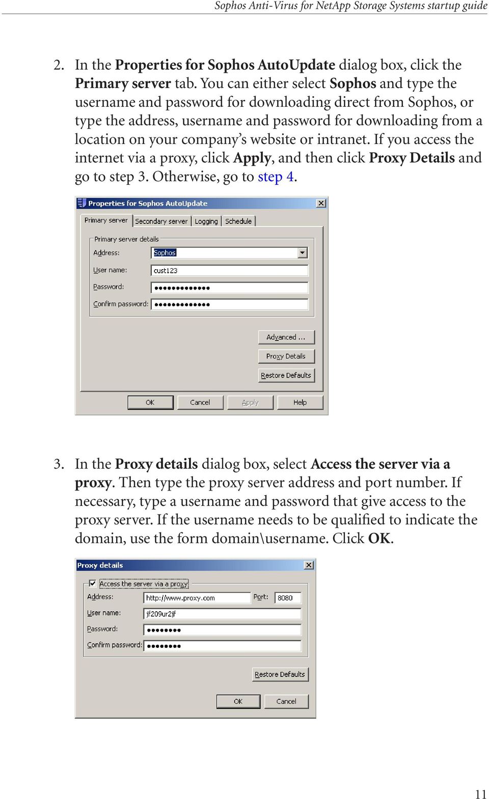 company s website or intranet. If you access the internet via a proxy, click Apply, and then click Proxy Details and go to step 3. Otherwise, go to step 4.