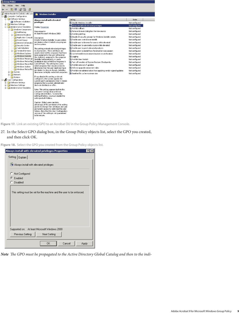 and then click OK. Figure 18. Select the GPO you created from the Group Policy objects list.