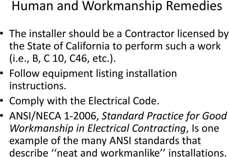 Comply with the Electrical Code.