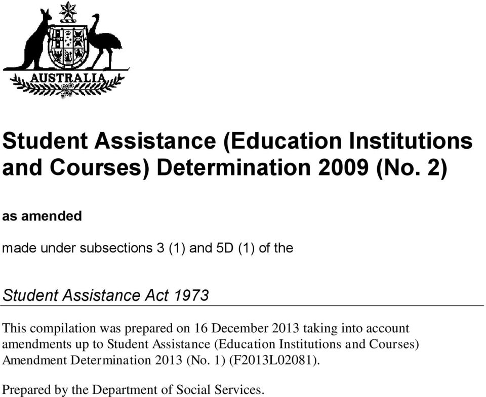 December 2013 taking into account amendments up to Student Assistance (Education Institutions and