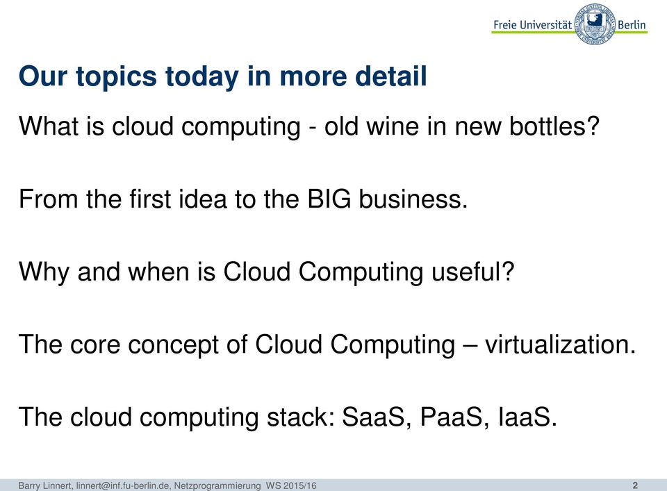 Why and when is Cloud Computing useful?