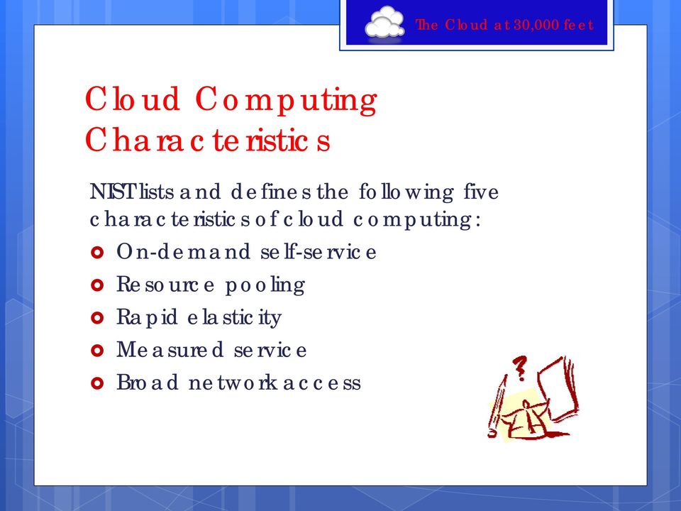 cloud computing: On-demand self-service Resource