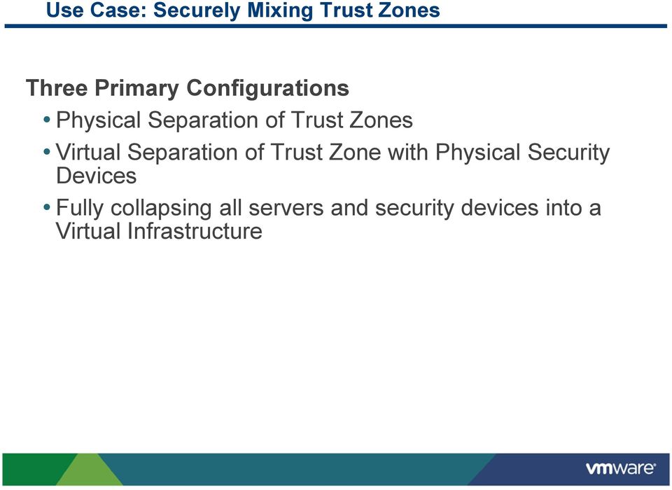 Separation of Trust Zone with Physical Security Devices Fully