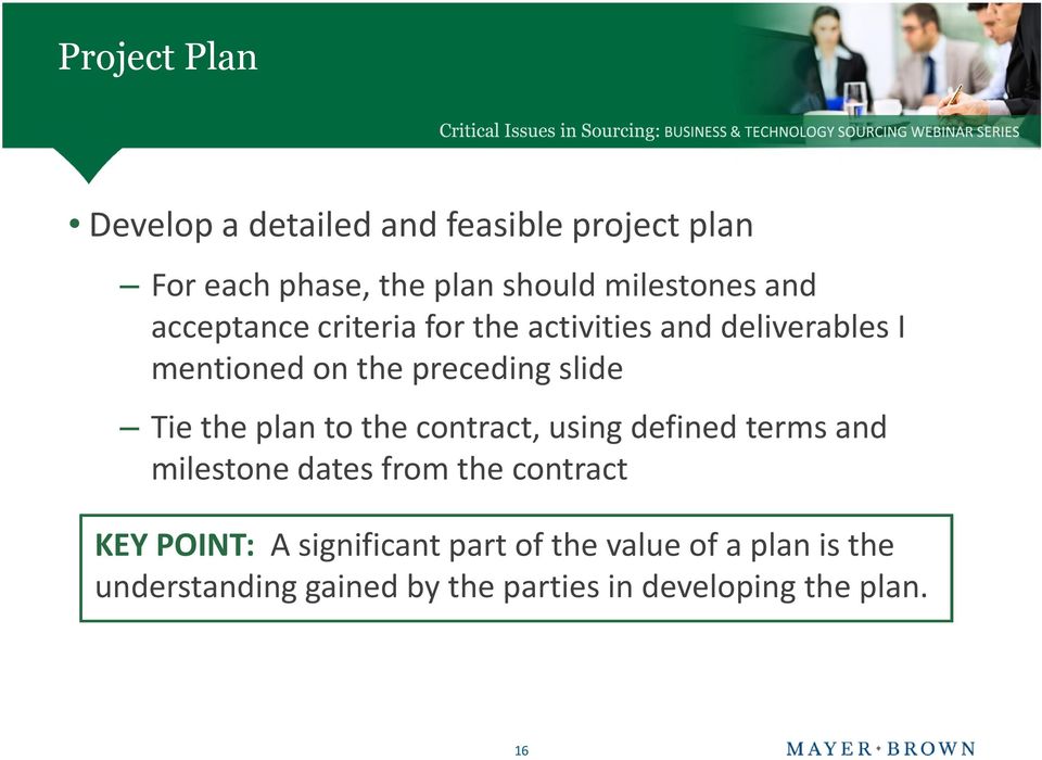 the plan to the contract, using defined terms and milestone dates from the contract KEY POINT: A