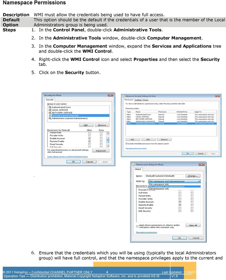 In the Administrative Tools window, double-click Computer Management. 3. In the Computer Management window, expand the Services and Applications tree and double-click the WMI Control. 4.