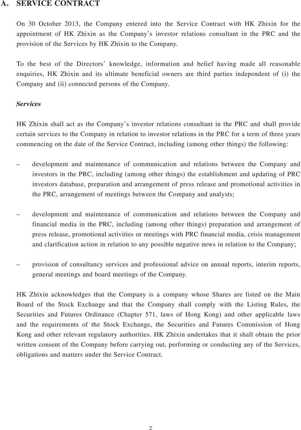To the best of the Directors knowledge, information and belief having made all reasonable enquiries, HK Zhixin and its ultimate beneficial owners are third parties independent of (i) the Company and