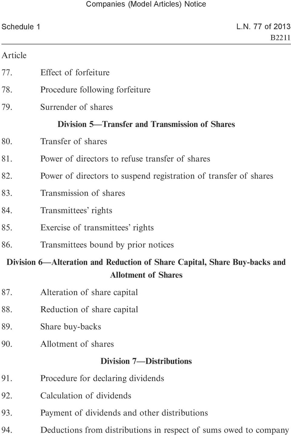 Exercise of transmittees rights 86. Transmittees bound by prior notices Division 6 Alteration and Reduction of Share Capital, Share Buy-backs and Allotment of Shares 87.