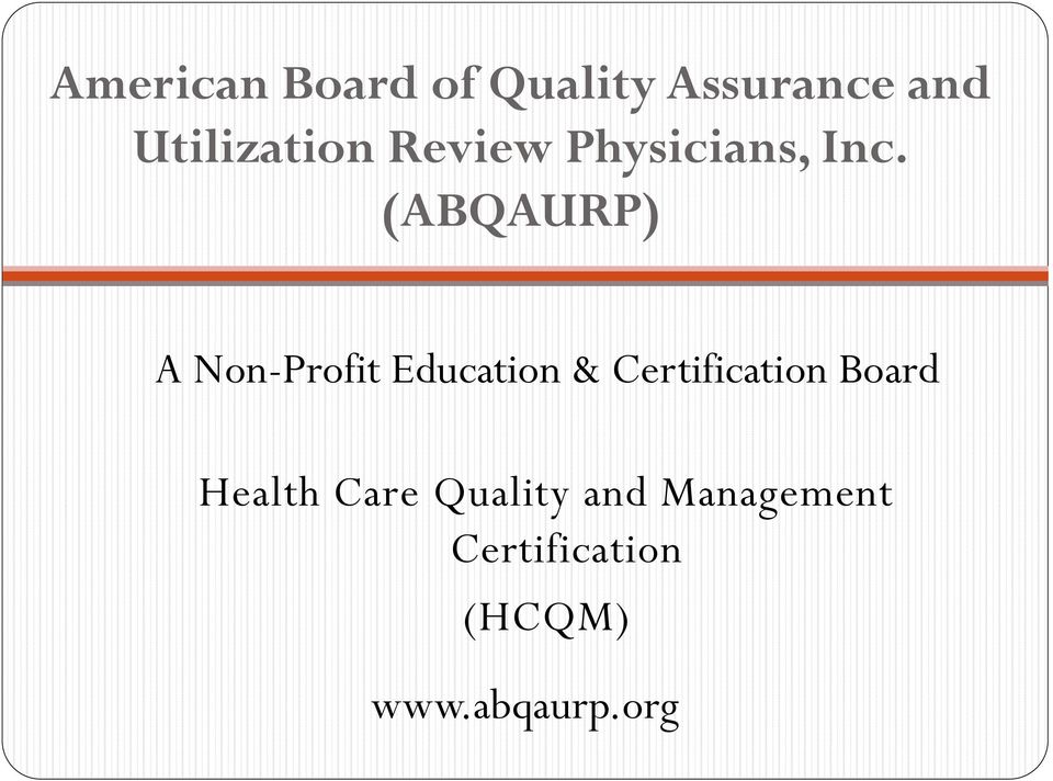 (ABQAURP) A Non-Profit Education & Certification