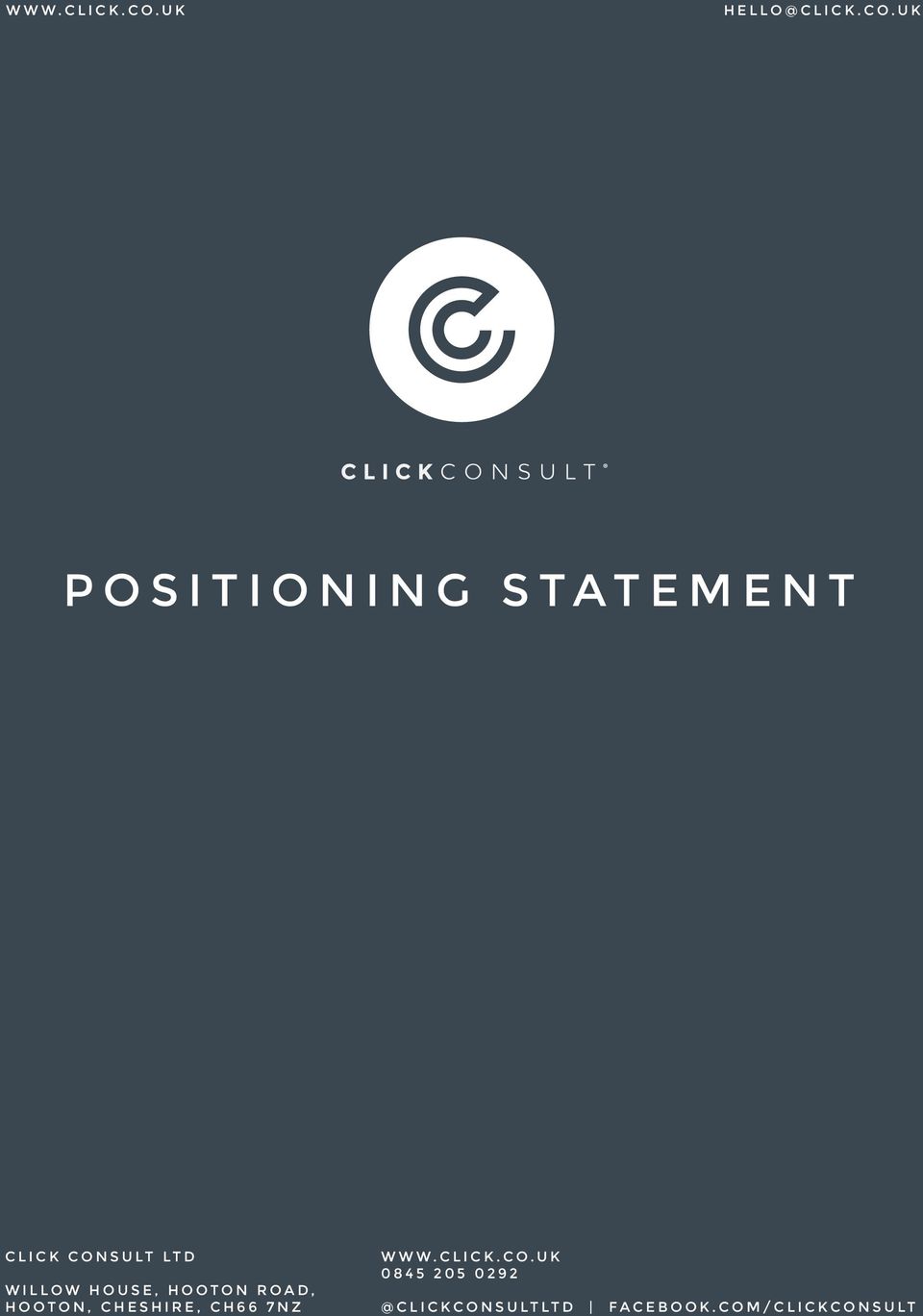uk POSITIONING STATEMENT CLICK CONSULT LTD WILLOW