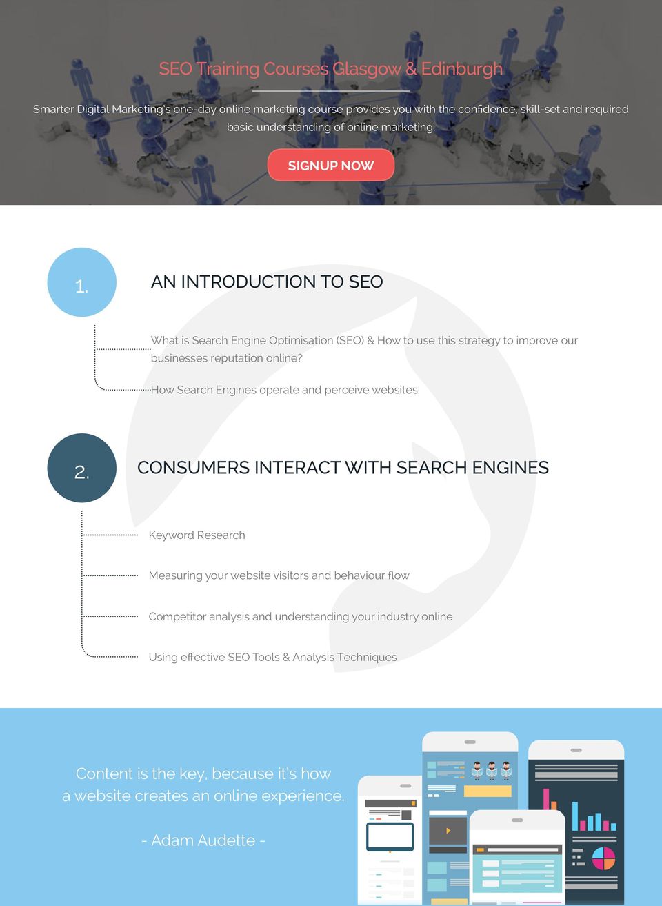 How Search Engines operate and perceive websites CONSUMERS INTERACT WITH SEARCH ENGINES Keyword Research Measuring your website visitors and behaviour flow Competitor