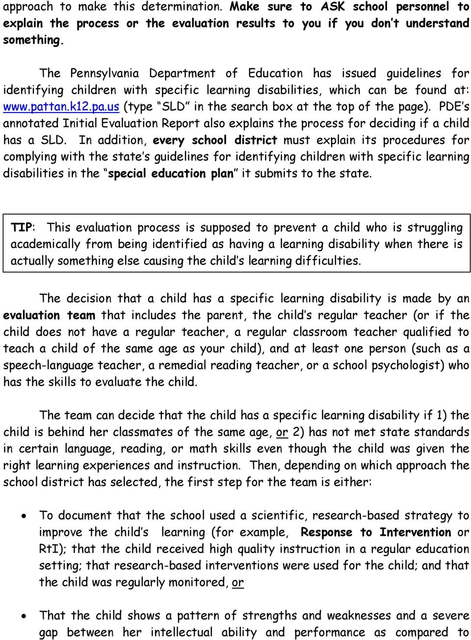 PDE s annotated Initial Evaluation Report also explains the process for deciding if a child has a SLD.