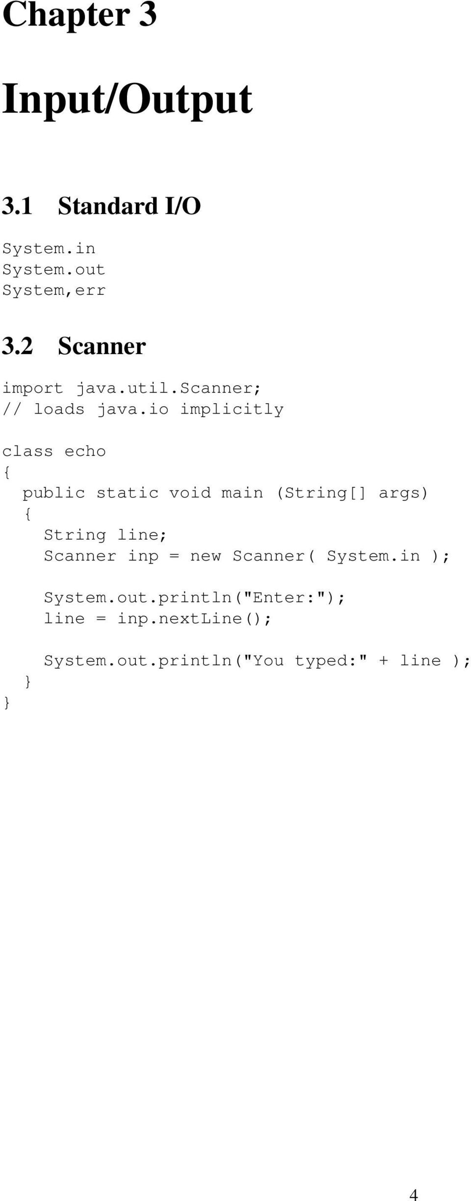 io implicitly class echo String line; Scanner inp = new Scanner( System.