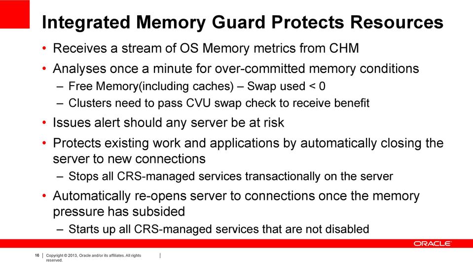 and applications by automatically closing the server to new connections Stops all CRS-managed services transactionally on the server Automatically re-opens
