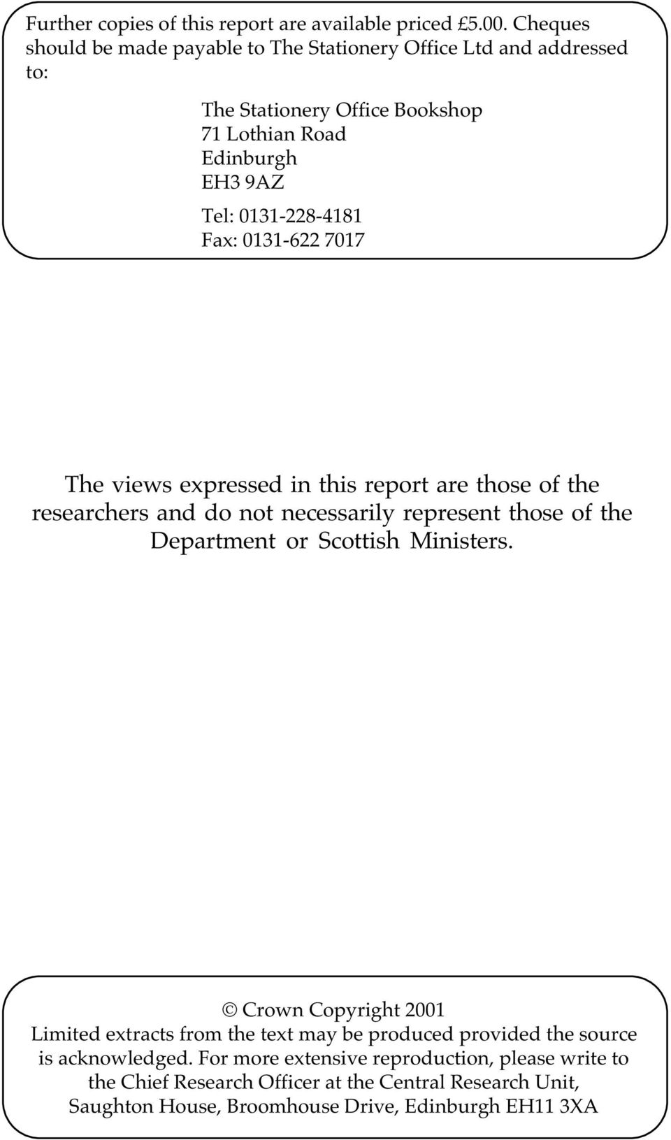 Fax: 0131-622 7017 The views expressed in this report are those of the researchers and do not necessarily represent those of the Department or Scottish Ministers.