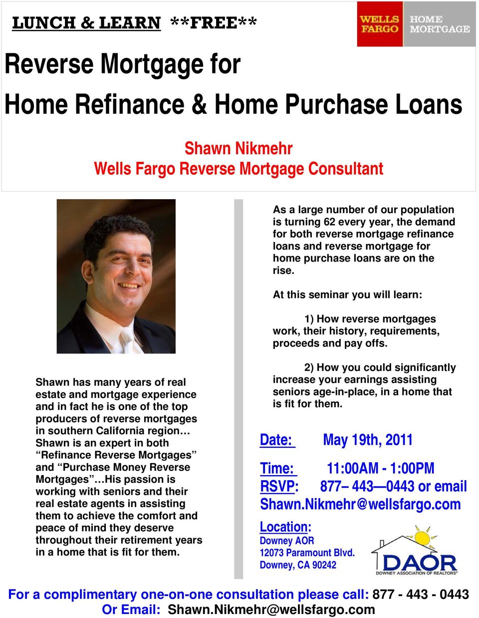 At this seminar you will learn: 1) How reverse mortgages work, their history, requirements, proceeds and pay offs.