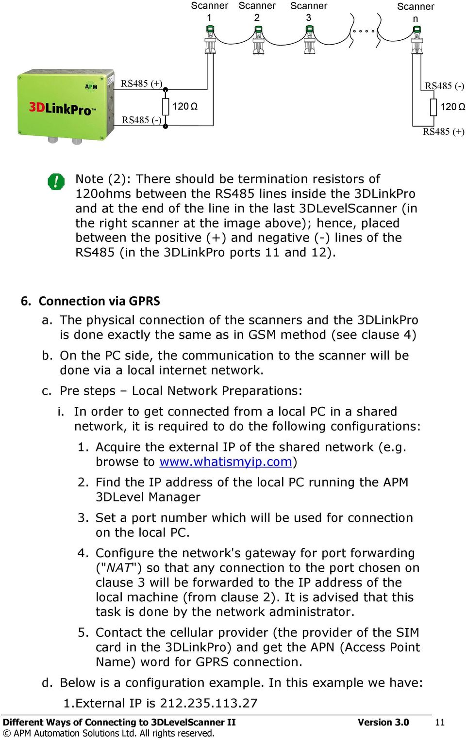 12). 6. Connection via GPRS a. The physical connection of the scanners and the 3DLinkPro is done exactly the same as in GSM method (see clause 4) b.