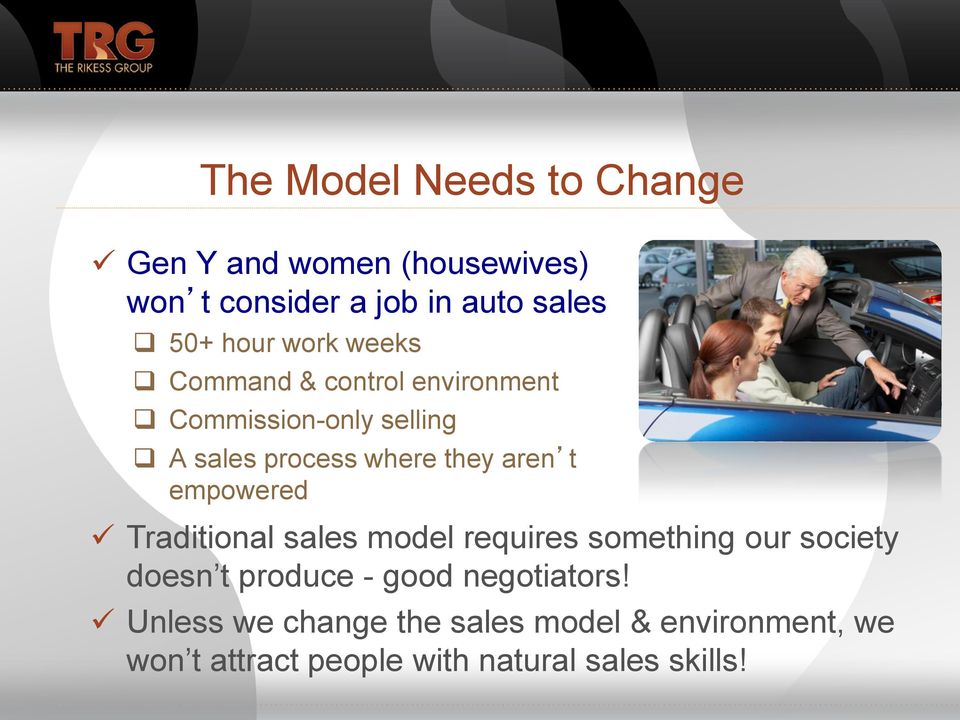 empowered Traditional sales model requires something our society doesn t produce - good negotiators!