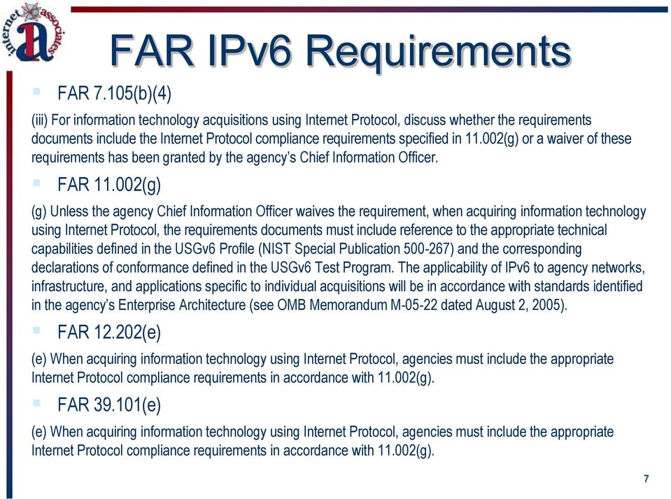 specified in 11.002(g) or a waiver of these requirements has been granted by the agency s Chief Information Officer. FAR 11.