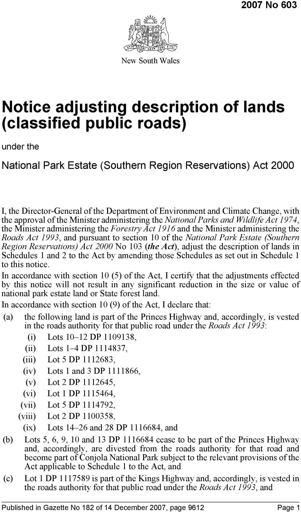 administering the Roads Act 1993, and pursuant to section 10 of the National Park Estate (Southern Region Reservations) Act 2000 No 103 (the Act), adjust the description of lands in Schedules 1 and 2