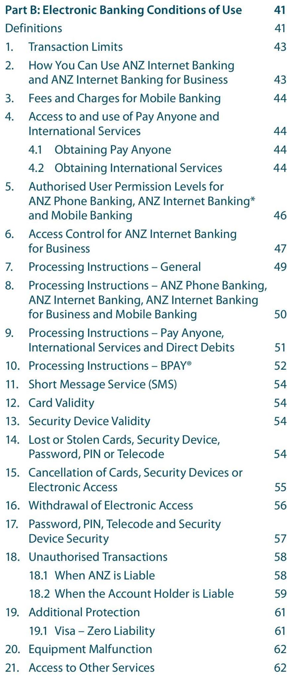 Authorised User Permission Levels for ANZ Phone Banking, ANZ Internet Banking* and Mobile Banking 46 6. Access Control for ANZ Internet Banking for Business 47 7. Processing Instructions General 49 8.