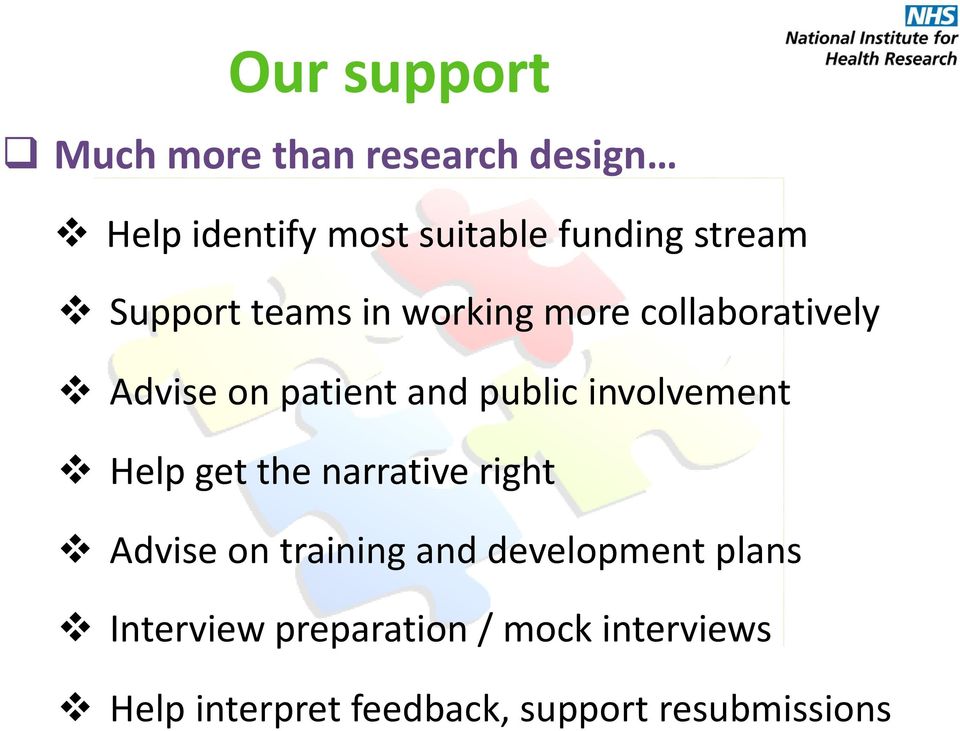 involvement Help get the narrative right Advise on training and development plans