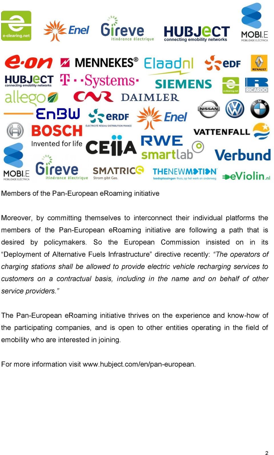 So the European Commission insisted on in its Deployment of Alternative Fuels Infrastructure directive recently: The operators of charging stations shall be allowed to provide electric vehicle