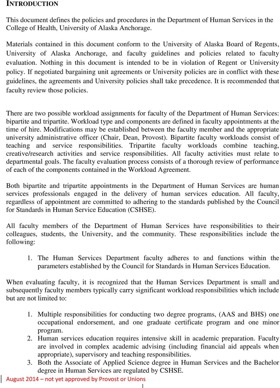 Nothing in this document is intended to be in violation of Regent or University policy.