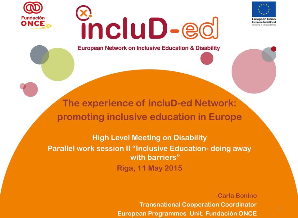Inclusive Education- doing away with barriers Riga, 11 May 2015 Carla