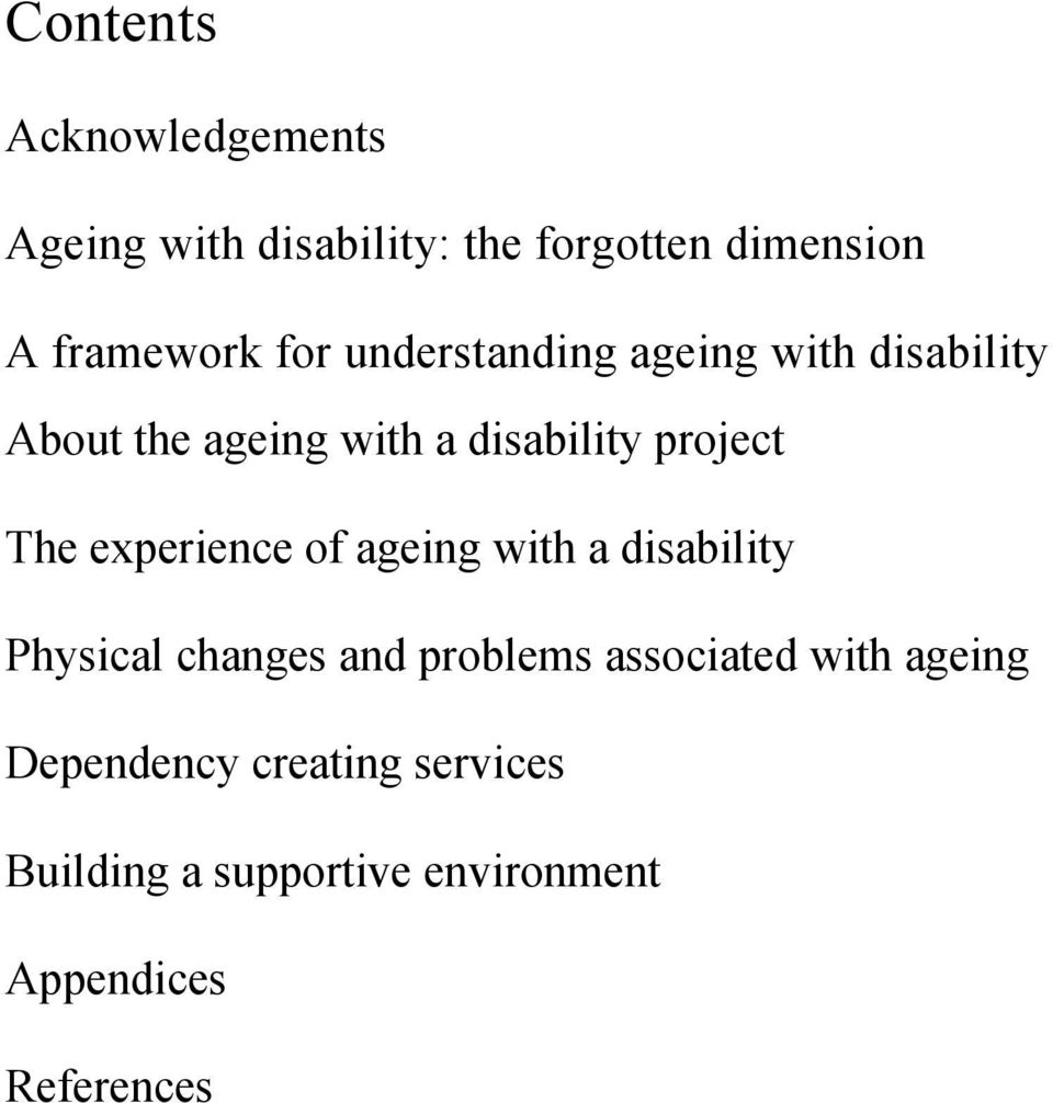 experience of ageing with a disability Physical changes and problems associated with