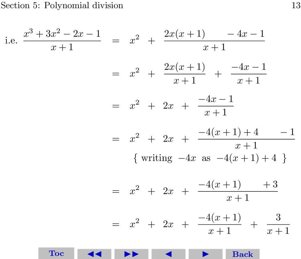 4x 1 + 4x 1 = x 2 4() + 4 1 + 2x + { writing 4x as