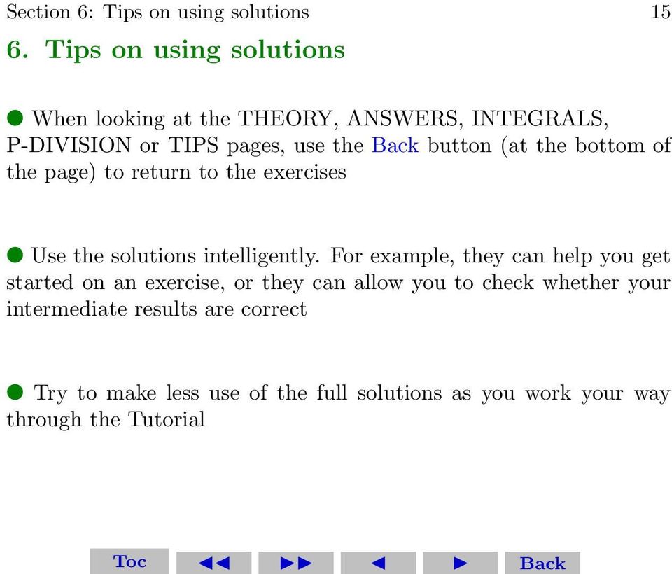 button (at the bottom of the page) to return to the exercises Use the solutions intelligently.