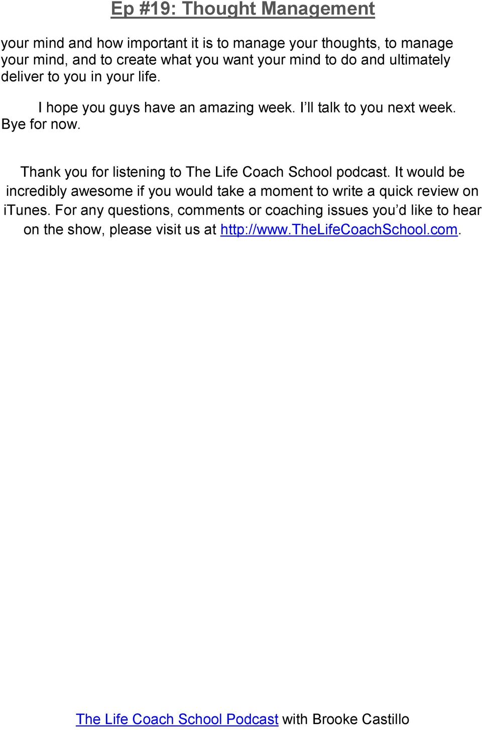 Thank you for listening to The Life Coach School podcast.